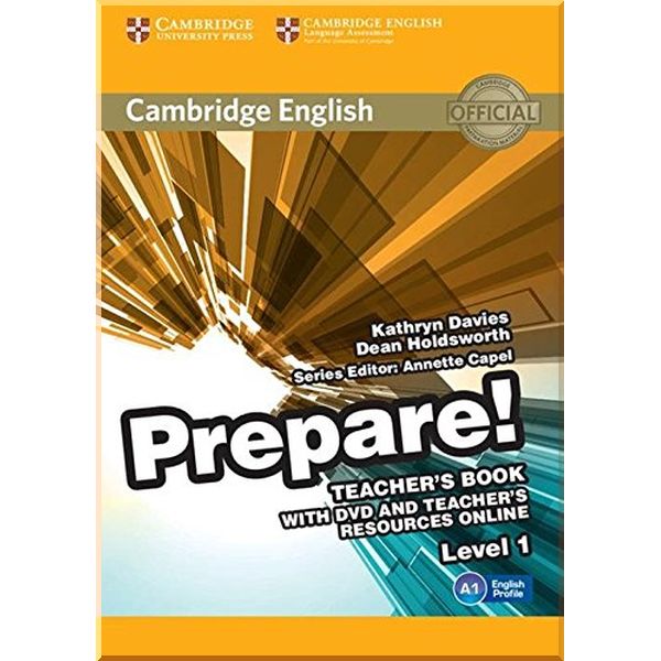 

Cambridge English Prepare! 1 Teacher's Book with DVD and Teacher's Resources Online. Dean Holdsworth, Annette Capel. ISBN:9780521180450