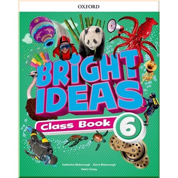 

Bright Ideas 6 Class Book. Katherine Bilsborough, Helen Casey. ISBN:9780194111683