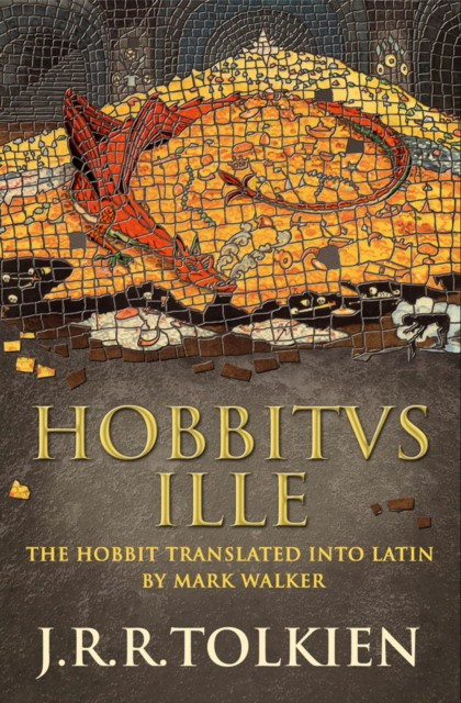 

Hobbitus Ille. The Latin Hobbit