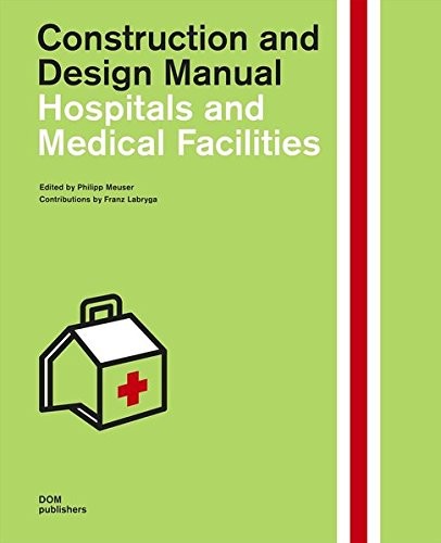 

Construction and Design Manual. Hospitals and Medical Facilities