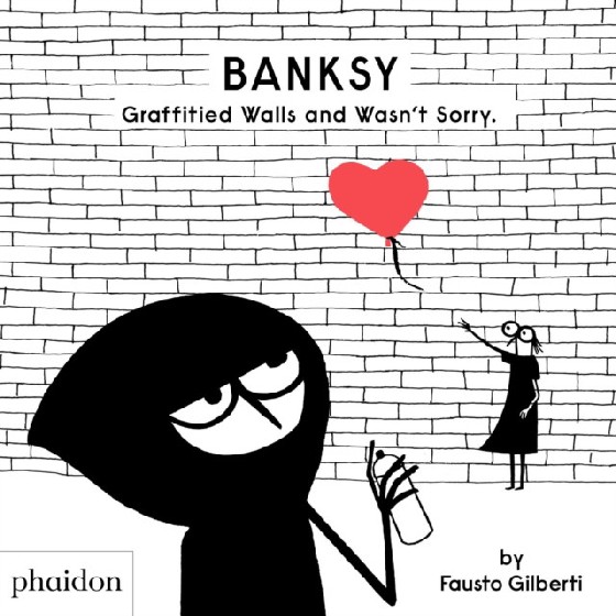

Banksy Graffitied Walls and Wasn`t Sorry