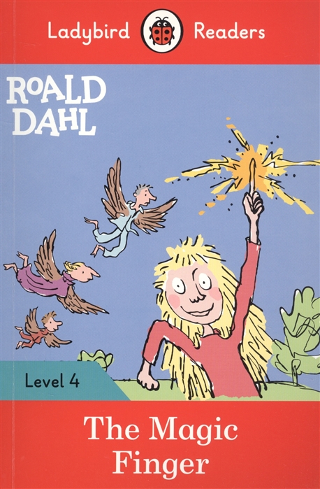 

Roald Dahl: The Magic Finger. Level 4