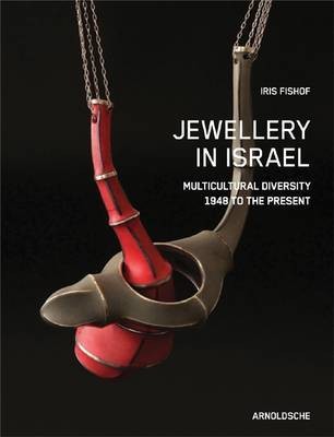 

Jewellery in Israel. Multicultural Diversity 1948 to the Present