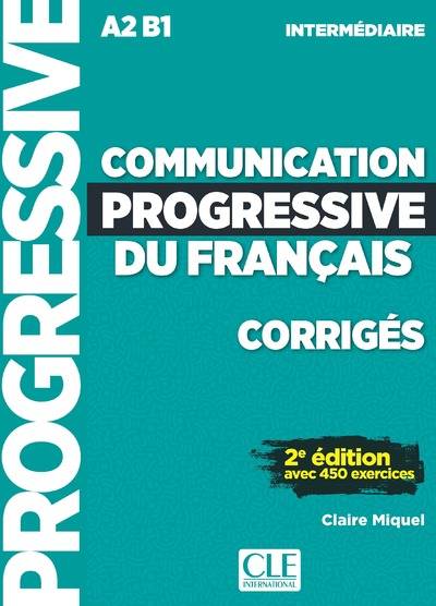 

Communication progressive du francais intermediaire A2-B1. Corriges