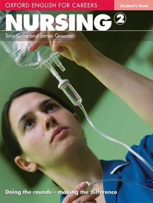 

Oxford English for Careers: Nursing 2: Student`s Book