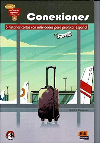

Conexiones. 5 historias cortas con actividades para practicar espanol