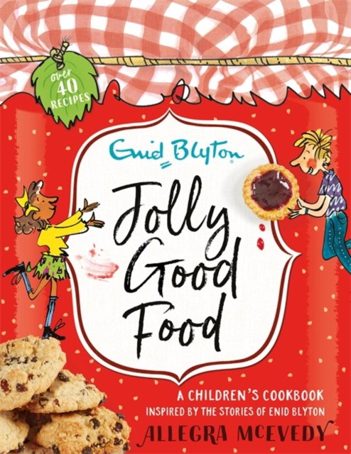 

Jolly Good Food. A children`s cookbook inspired by the stories of Enid Blyton