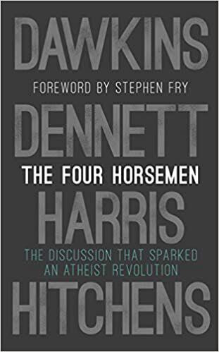 

The Four Horsemen : The Discussion that Sparked an Atheist Revolution Foreword by Stephen Fry