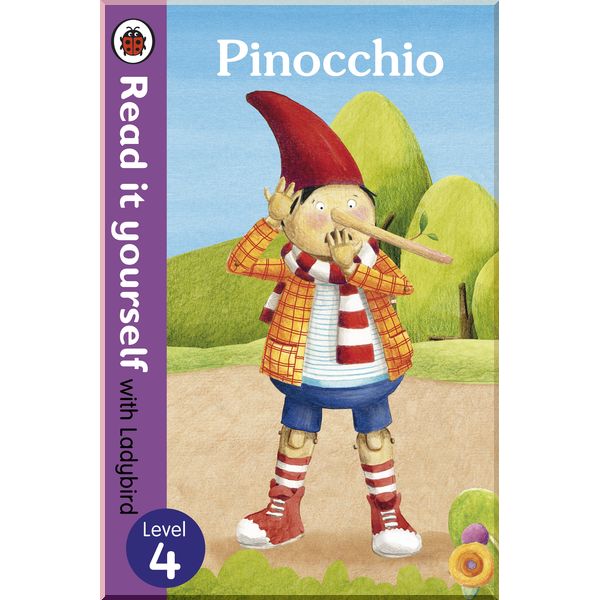 

Ladybird Pinocchio - Read it yourself with Ladybird: Level 4. Ladybird. ISBN:9780723280729