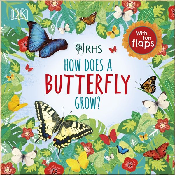 

DK RHS How Does a Butterfly Grow. Dorling Kindersley. ISBN:9780241355466