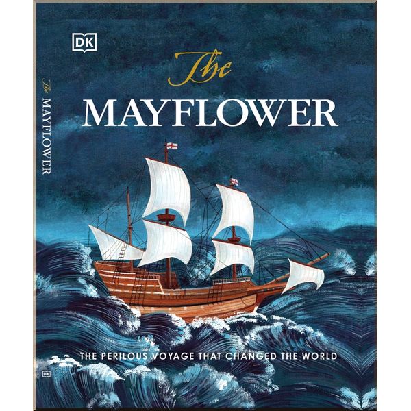 

DK The Mayflower. Libby Romero. ISBN:9780241409596