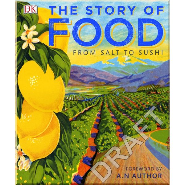 

DK The Story of Food. Giles Coren. ISBN:9780241254783