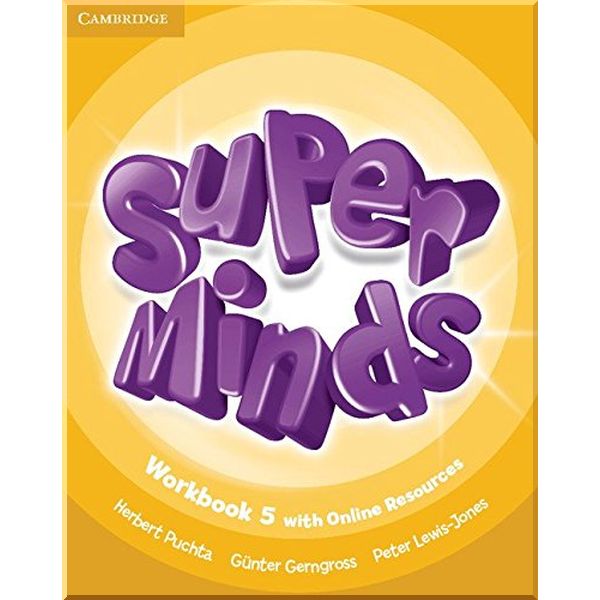 

Super Minds 5 Workbook with Online Resources. Herbert Puchta, Gunter Gerngross. ISBN:9781107483040