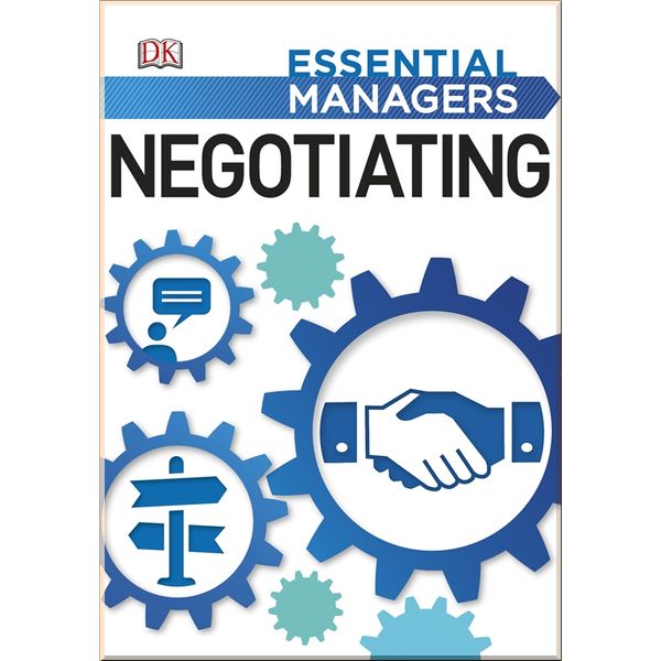 

DK Negotiating. Dorling Kindersley. ISBN:9780241186237