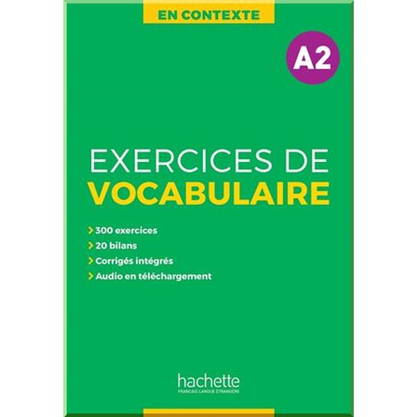 

En Contexte A2 Exercices de Vocabulaire. Bernadette Bazelle-Schahmaei, Anne Akyuz. ISBN:9782014016437