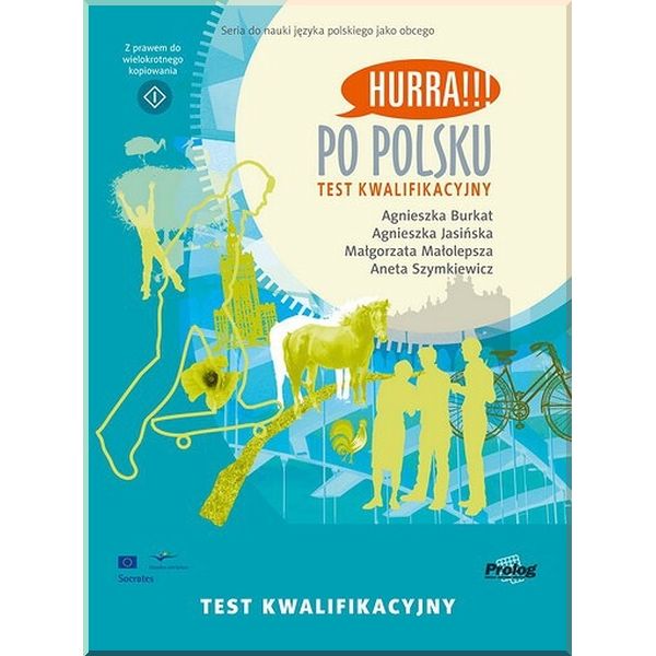 

Hurra!!! Po polsku Test kwalifikacyjny. Agnieszka Jasinska, Agnieszka Burkat. ISBN:9788360229149