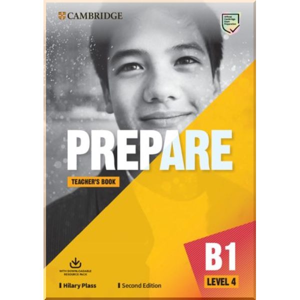 

Cambridge English Prepare! Second Edition 4 Teacher's Book with Downloadable Resource Pack. Hilary Plass. ISBN:9781108385961