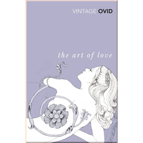 

The Art of Love. Ovid. ISBN:9780099518822