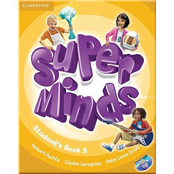 

Super Minds 5 Student's Book with DVD-ROM. Herbert Puchta, Gunter Gerngross. ISBN:9780521223355