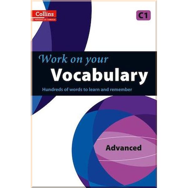 

Work on your Vocabulary Advanced. Collins. ISBN:9780007499687