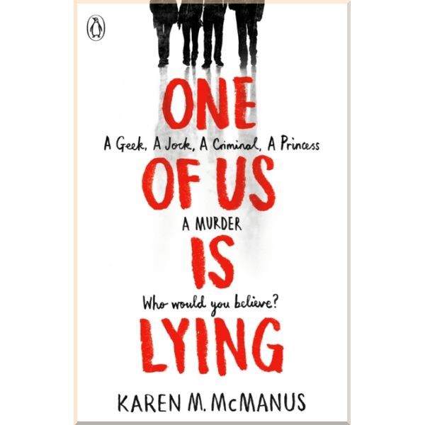

One of Us is Lying. Karen McManus. ISBN:9780141375632
