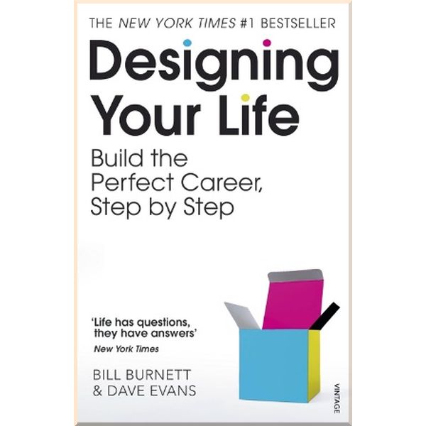 

Designing Your Life: Build the Perfect Career, Step by Step. Bill Burnett,Dave Evans. ISBN:9781784701178