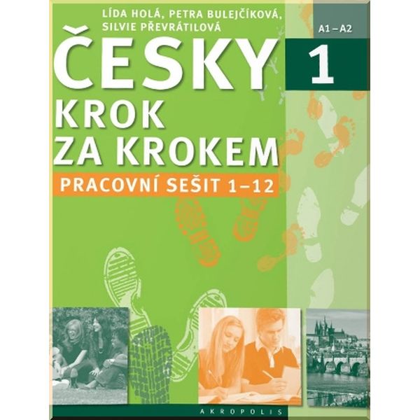 

Cesky krok za krokem 1 Pracovni sesit (Lekce 1–12). Petra Bulejcikova, Lida Hola. ISBN:9788074701337