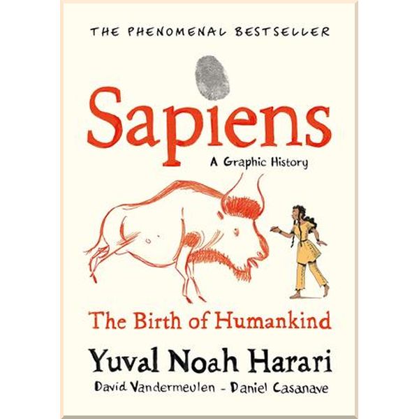 

Sapiens (A Graphic History). Daniel Casanave,David Vandermeulen. ISBN:9781787332812