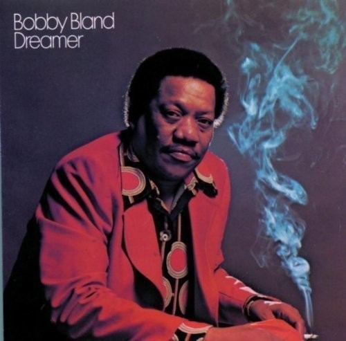 

BOBBY BLAND – Dreamer