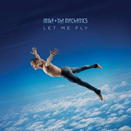 

MIKE+THE MECHANICS – Let Me Fly