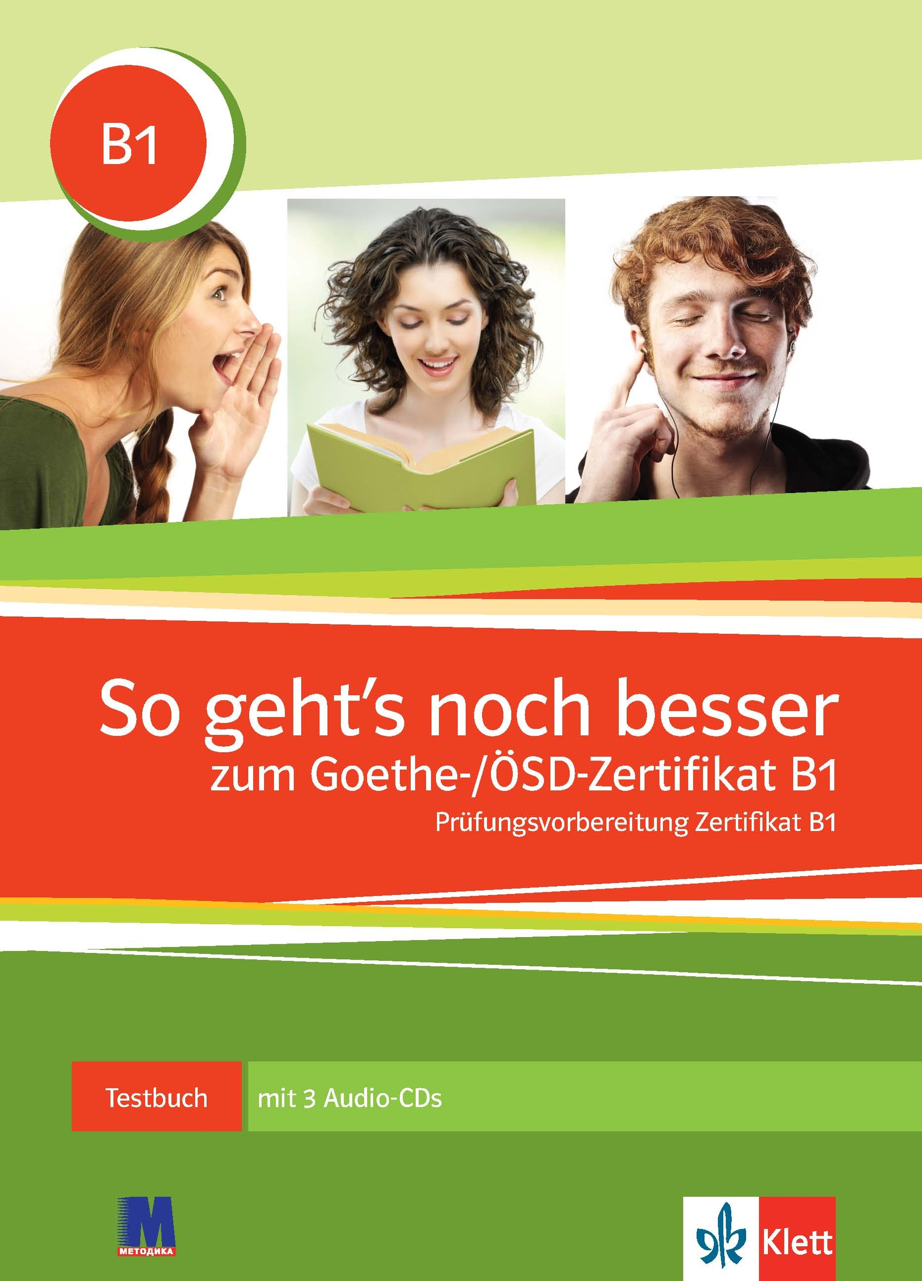 

So geht`s noch besser zum Goethe-/ÖSD-Zertifikat B1. Lehrerhandbuch zum Testbuch - Klett