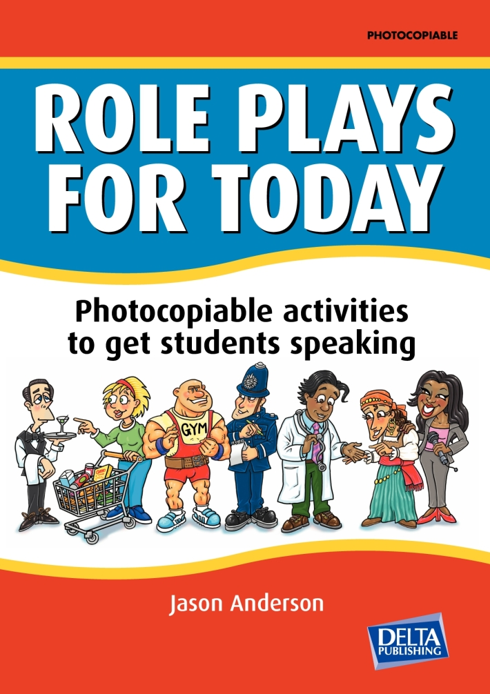 

Книга Delta Publishing Role Plays for Today, Book with photocopiable activites - Jason Anderson