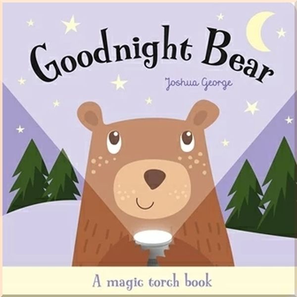 

Goodnight Bear (A Magic Torch Book)