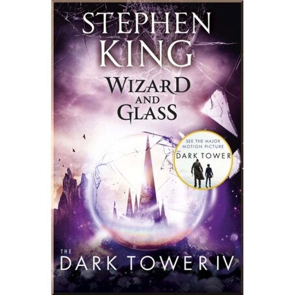 

Wizard and Glass (Book 4). Stephen King. ISBN:9781444723472