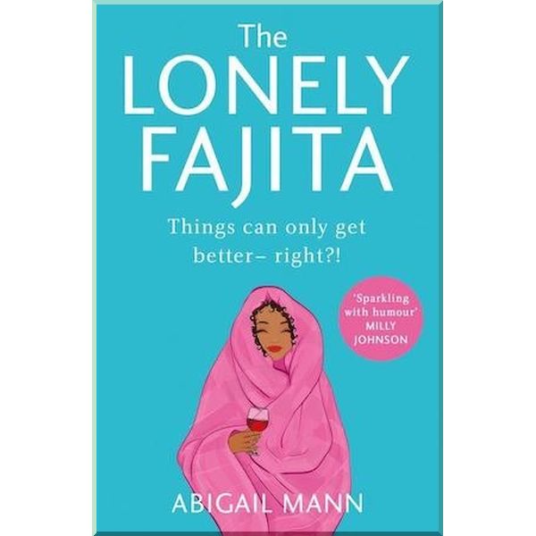 

The Lonely Fajita. Abigail Mann. ISBN:9780008408183