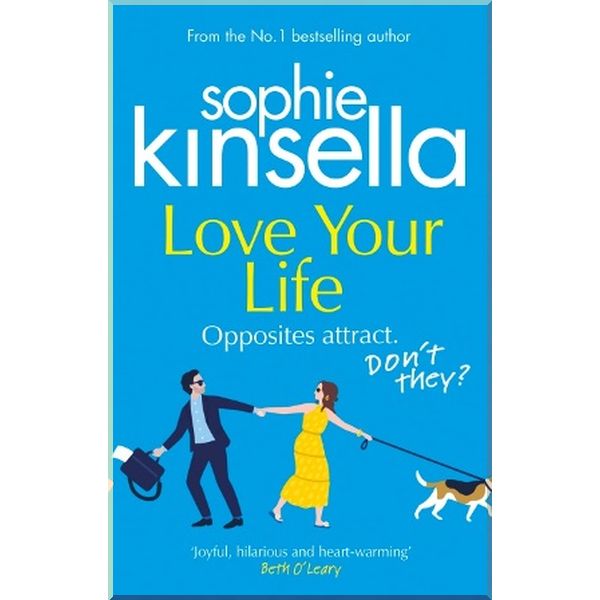 

Love Your Life. Sophie Kinsella. ISBN:9781784163587