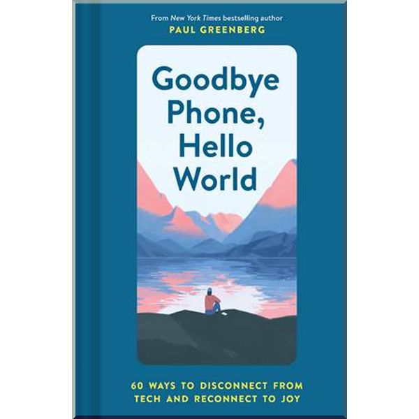 

Goodbye Phone, Hello World. Emiliano Ponzi, Paul Greenberg. ISBN:9781452184524