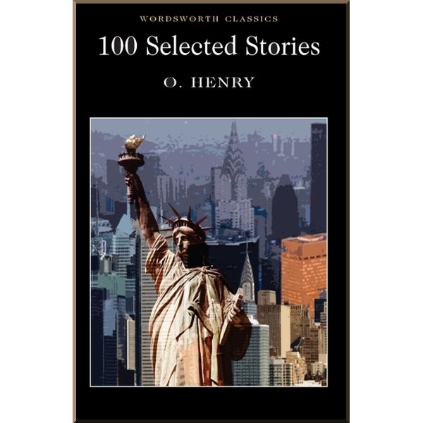 

100 Selected Stories of O. Henry. O. Henry. ISBN:9781853262418