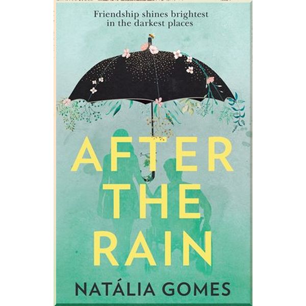 

After the Rain. Natalia Gomes. ISBN:9780008291815