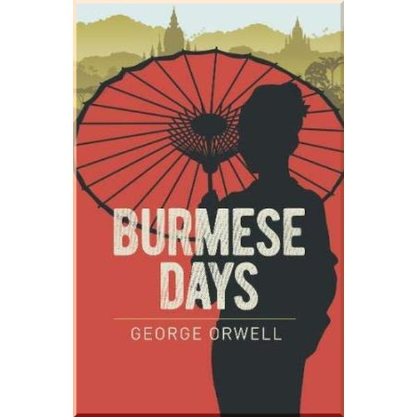 

Burmese Days. George Orwell. ISBN:9781398801547