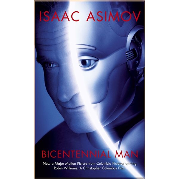 

The Bicentennial Man. Isaac Asimov. ISBN:9781857989328