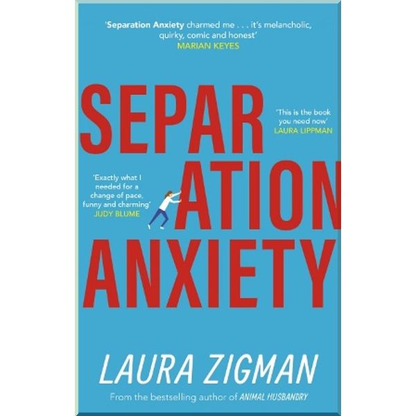

Separation Anxiety. Laura Zigman. ISBN:9781784165536