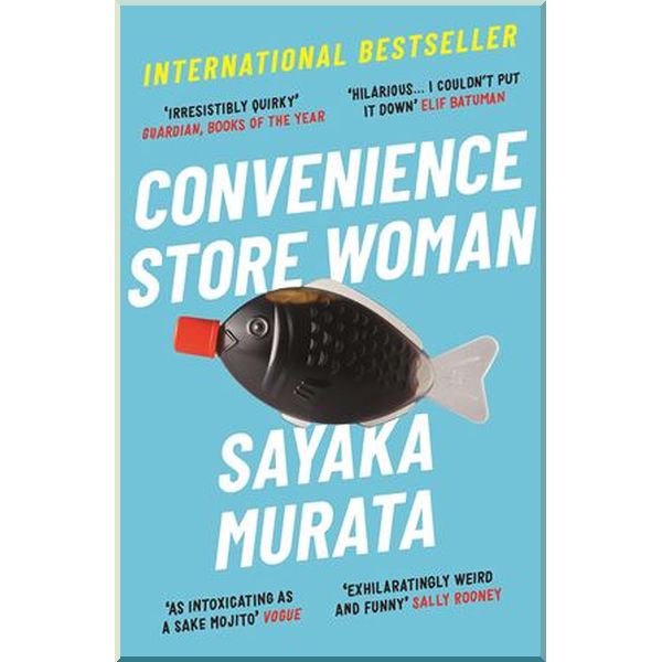 

Convenience Store Woman. Sayaka Murata. ISBN:9781846276842