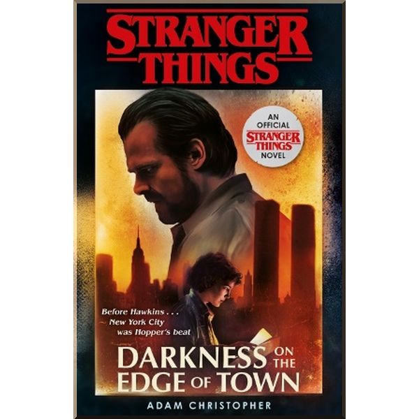 

Stranger Things: Darkness on the Edge of Town. Adam Christopher. ISBN:9781787462465