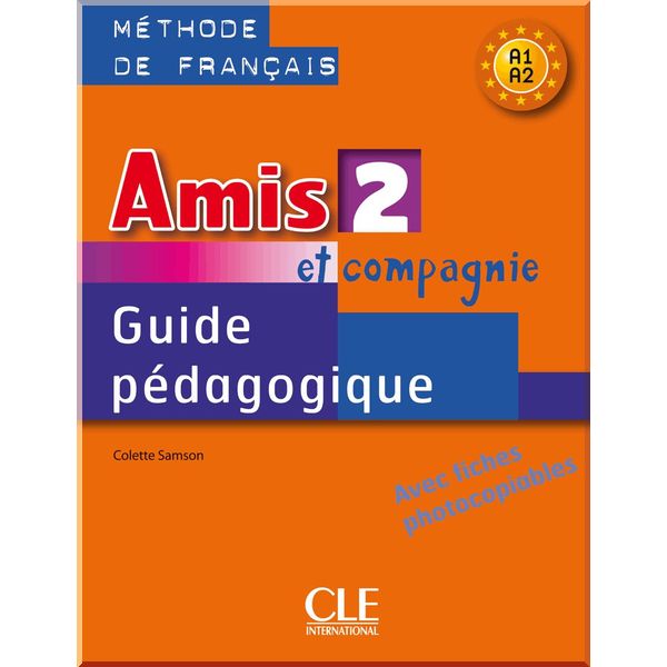 

Amis et compagnie 2 Guide Pedagogique avec fishes photocobiables. Colette Samson. ISBN:9782090354959