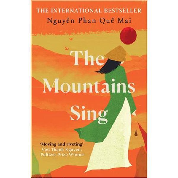 

The Mountains Sing. Nguyen Phan Que Mai. ISBN:9780861540136