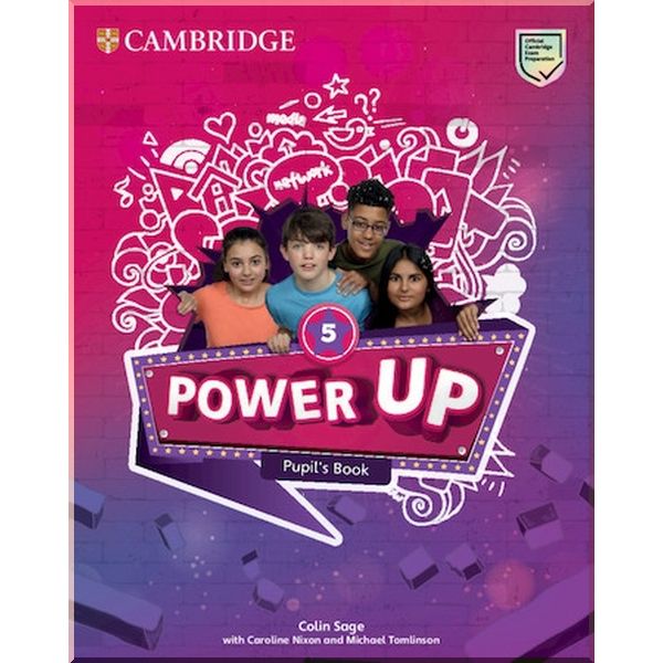 

Power Up. Caroline Nixon, Colin Sage. ISBN:9781108413831
