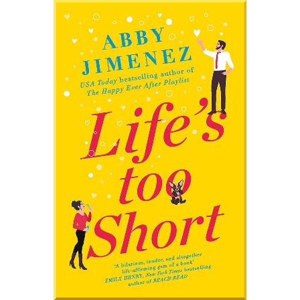 

Life's Too Short. Abby Jimenez. ISBN:9780349423449