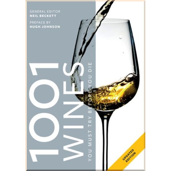 

1001 Wines You Must Try Before You Die. Neil Beckett. ISBN:9781788400855