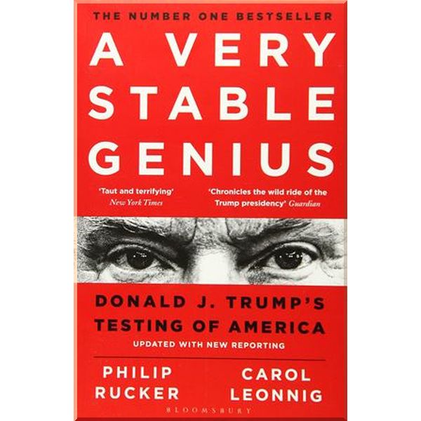 

A Very Stable Genius. Carol D. Leonnig, Philip Rucker. ISBN:9781526609090
